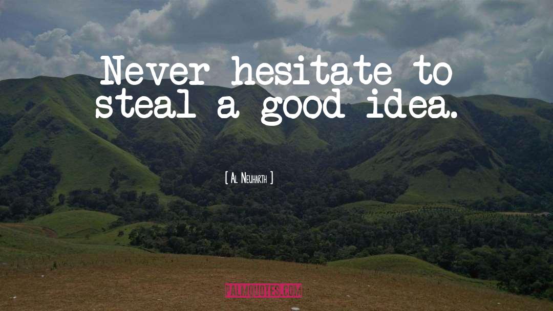 Good Idea quotes by Al Neuharth