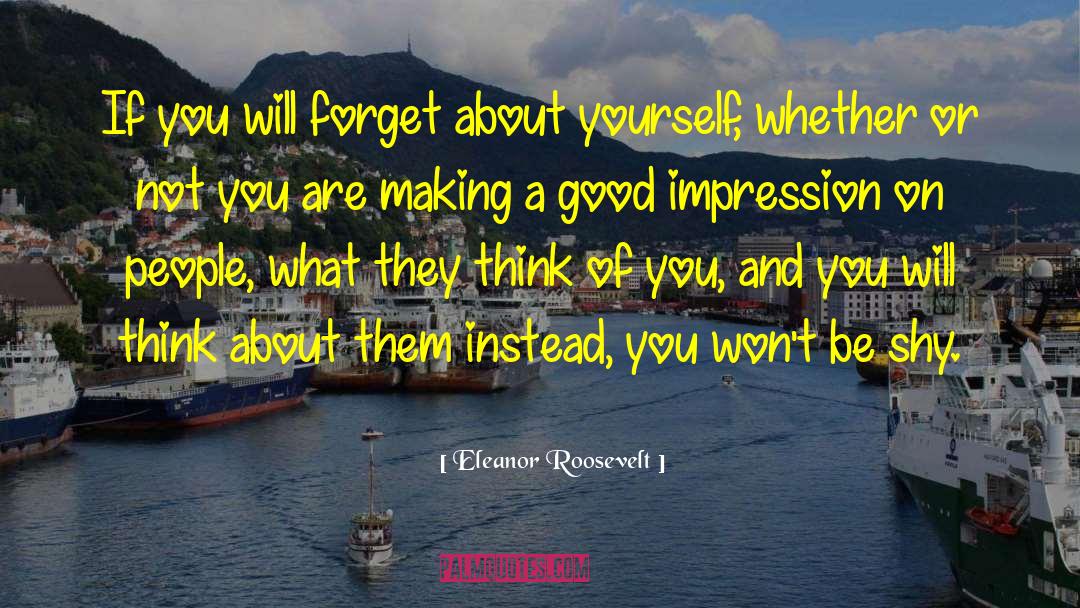Good Impression quotes by Eleanor Roosevelt