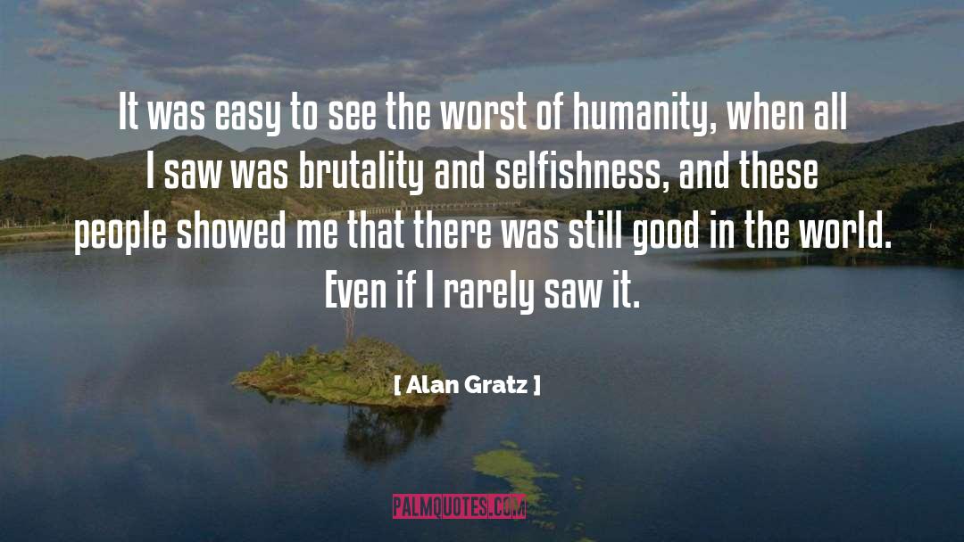 Good In The World quotes by Alan Gratz