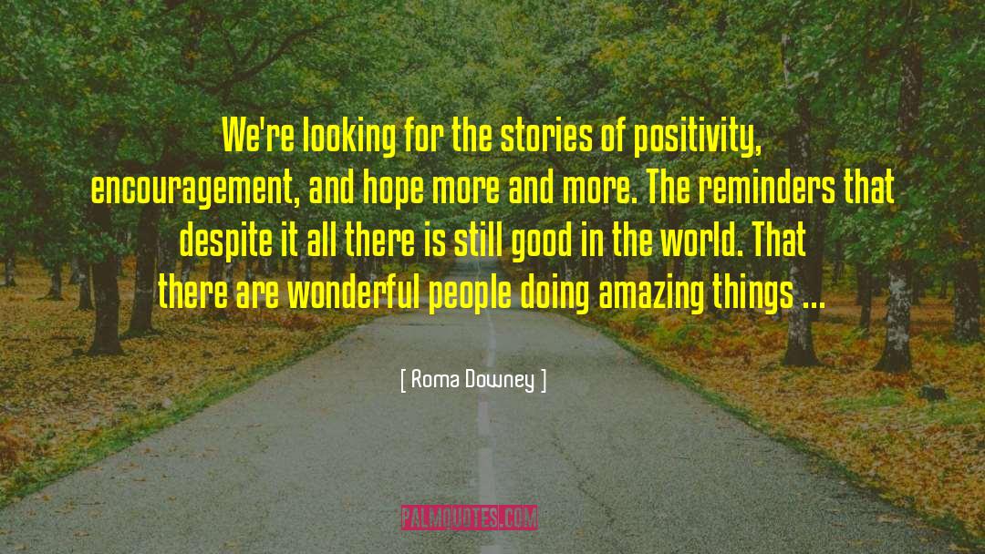 Good In The World quotes by Roma Downey