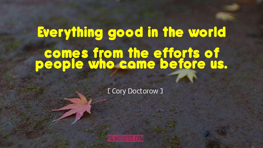 Good In The World quotes by Cory Doctorow