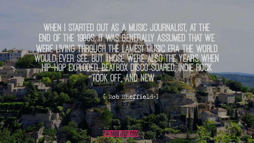 Good Indie Music quotes by Rob Sheffield