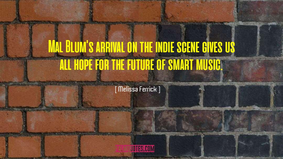 Good Indie Music quotes by Melissa Ferrick