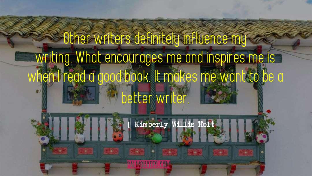 Good Influence quotes by Kimberly Willis Holt