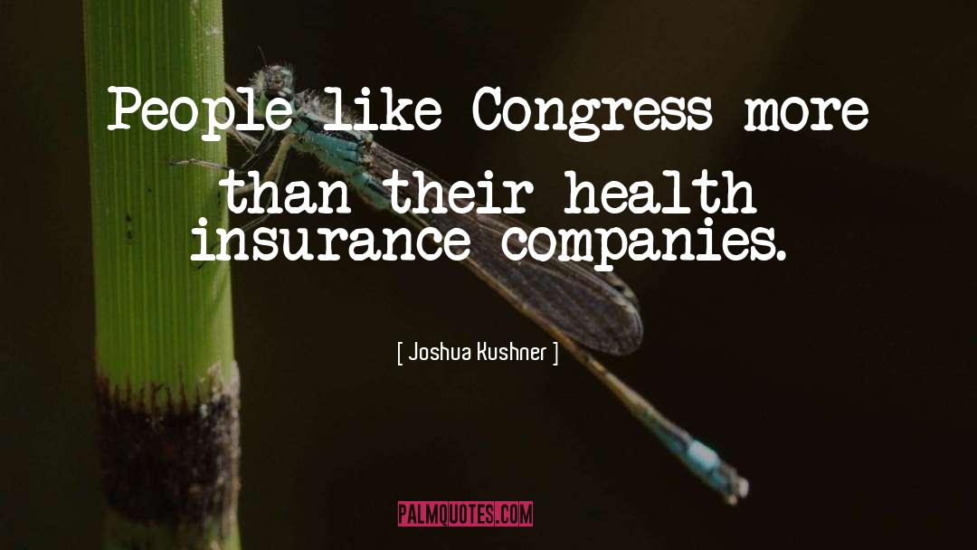 Good Insurance Agent quotes by Joshua Kushner