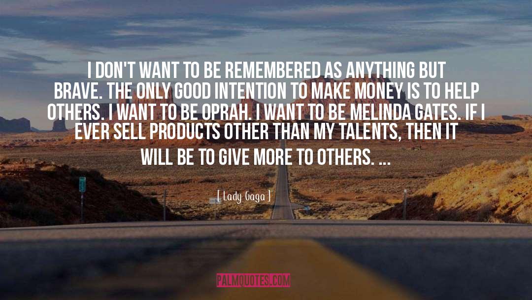 Good Intention quotes by Lady Gaga