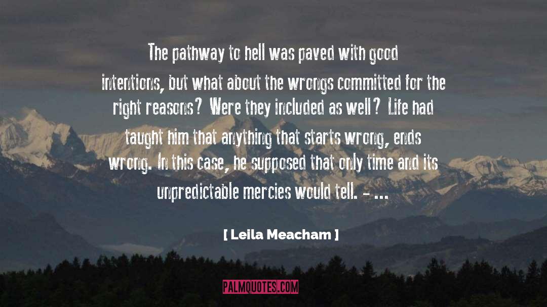 Good Intentions Paved quotes by Leila Meacham