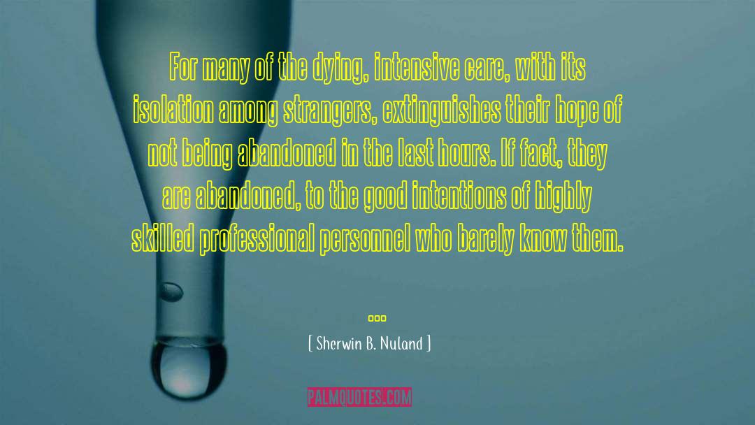 Good Intentions quotes by Sherwin B. Nuland