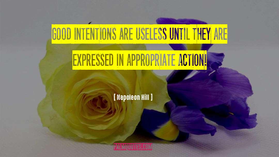 Good Intentions quotes by Napoleon Hill