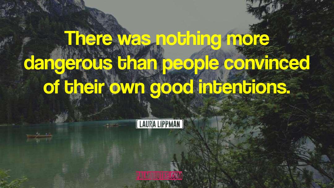 Good Intentions quotes by Laura Lippman