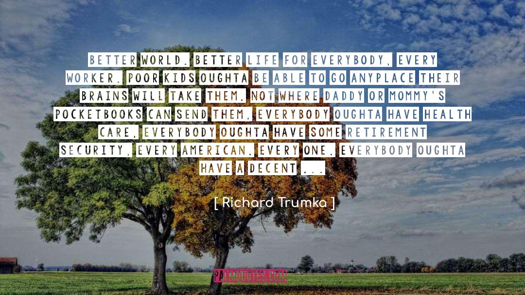 Good Job quotes by Richard Trumka