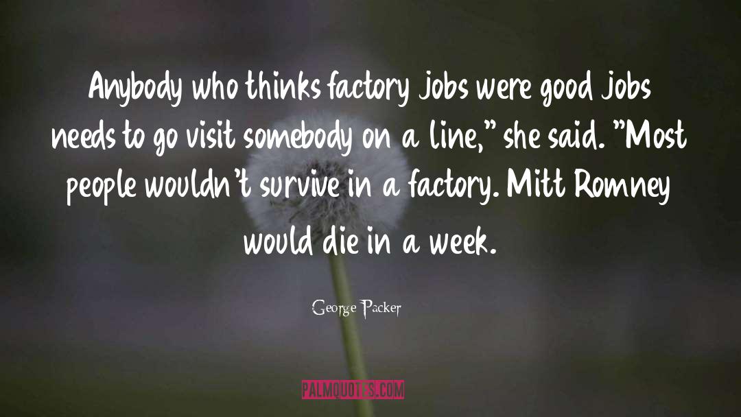 Good Jobs quotes by George Packer