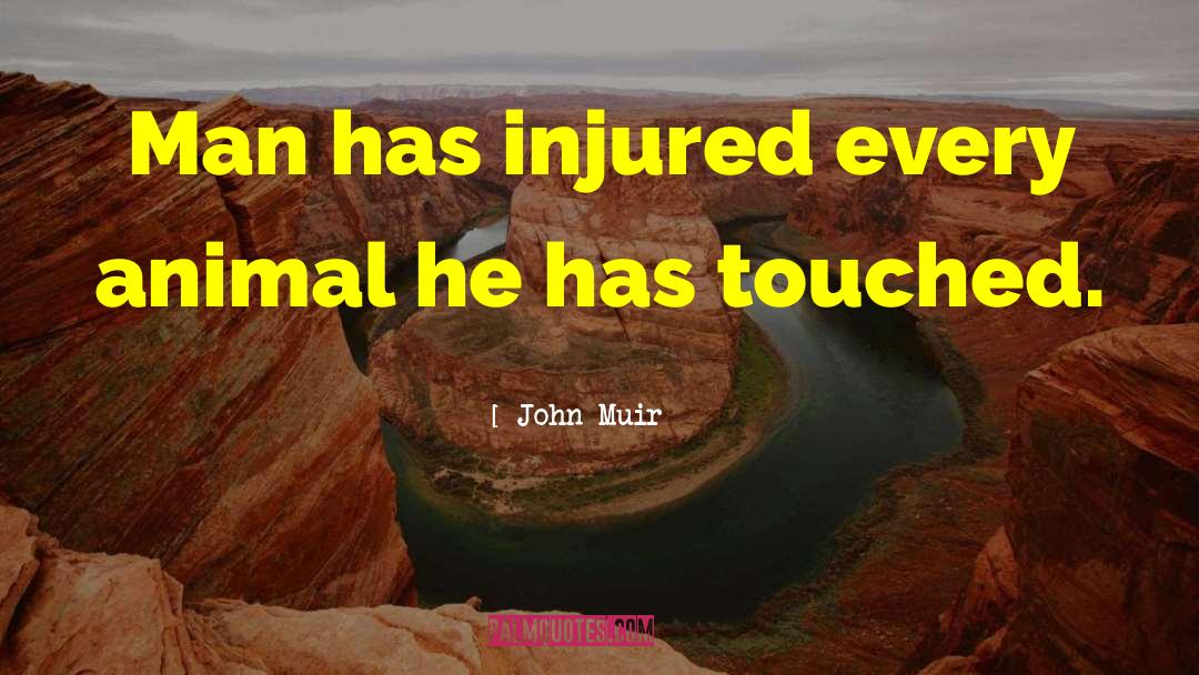 Good John Muir quotes by John Muir