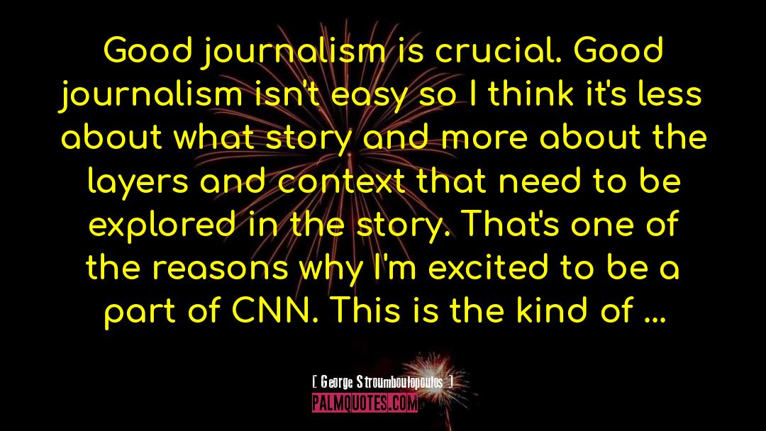 Good Journalism quotes by George Stroumboulopoulos