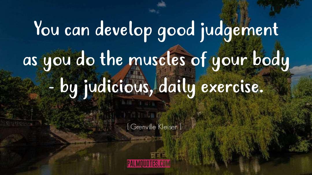 Good Judgement quotes by Grenville Kleiser