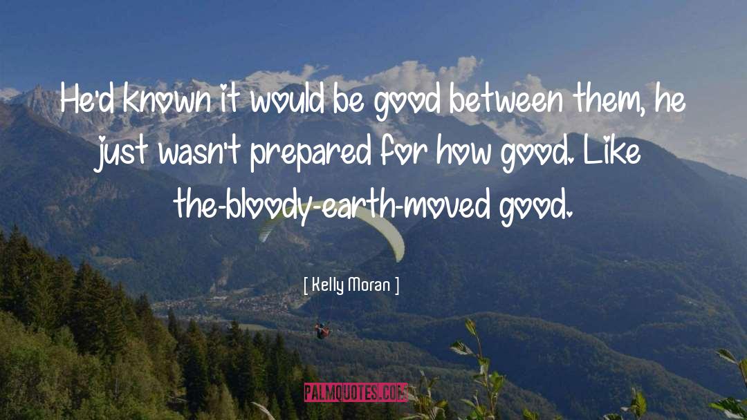 Good Judgement quotes by Kelly Moran