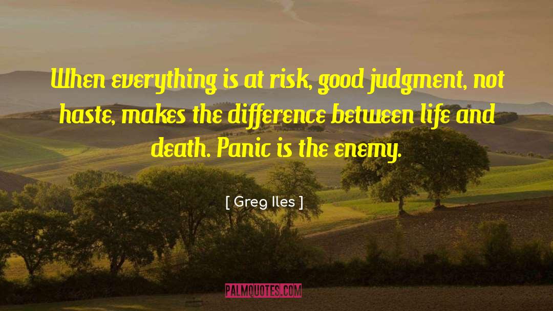 Good Judgment quotes by Greg Iles