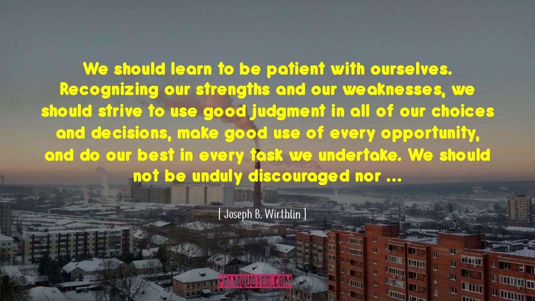 Good Judgment quotes by Joseph B. Wirthlin