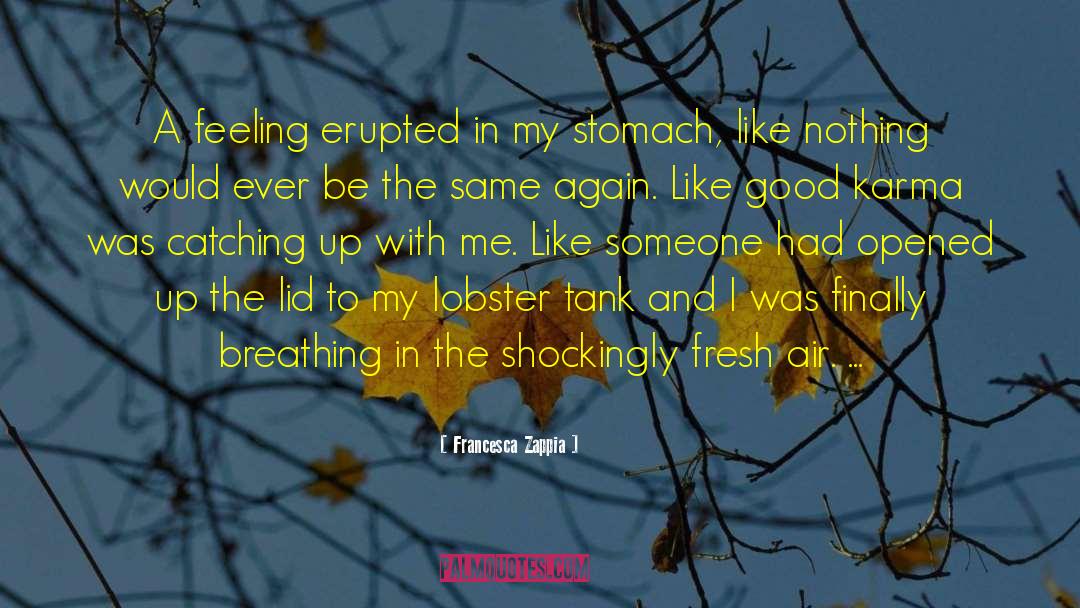 Good Karma quotes by Francesca Zappia