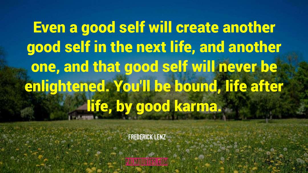 Good Karma quotes by Frederick Lenz