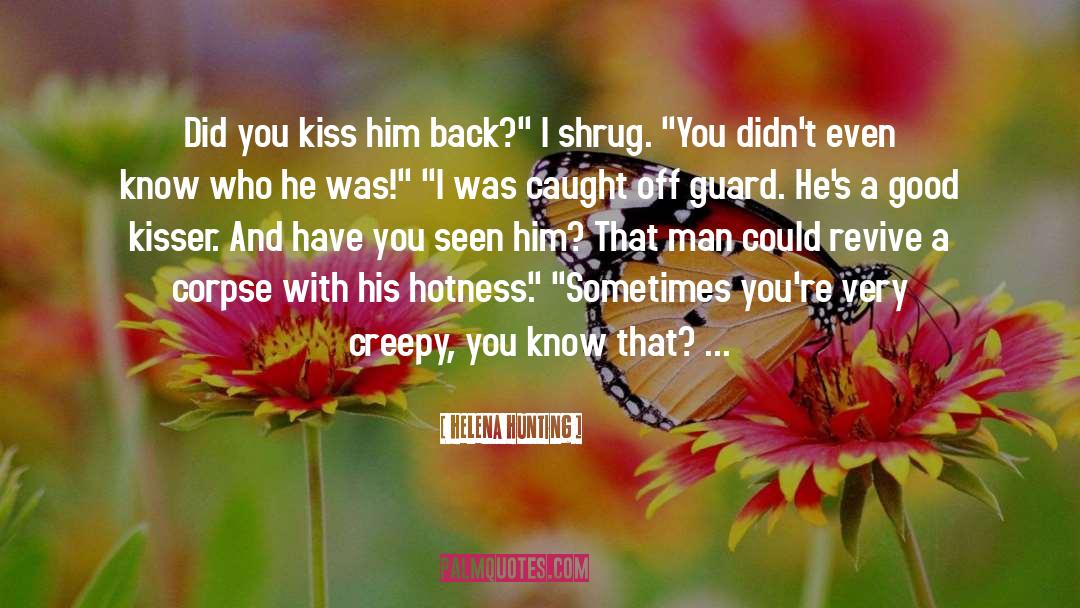 Good Kisser quotes by Helena Hunting