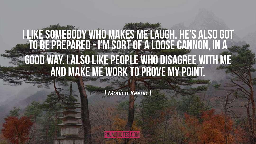 Good Laugh quotes by Monica Keena