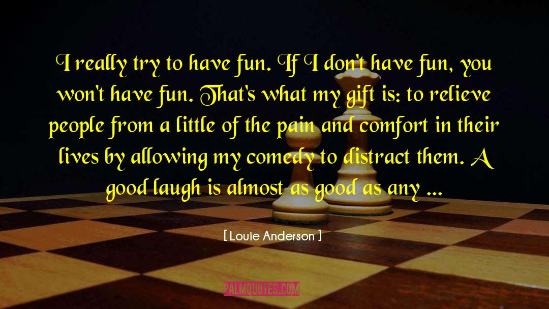Good Laugh quotes by Louie Anderson