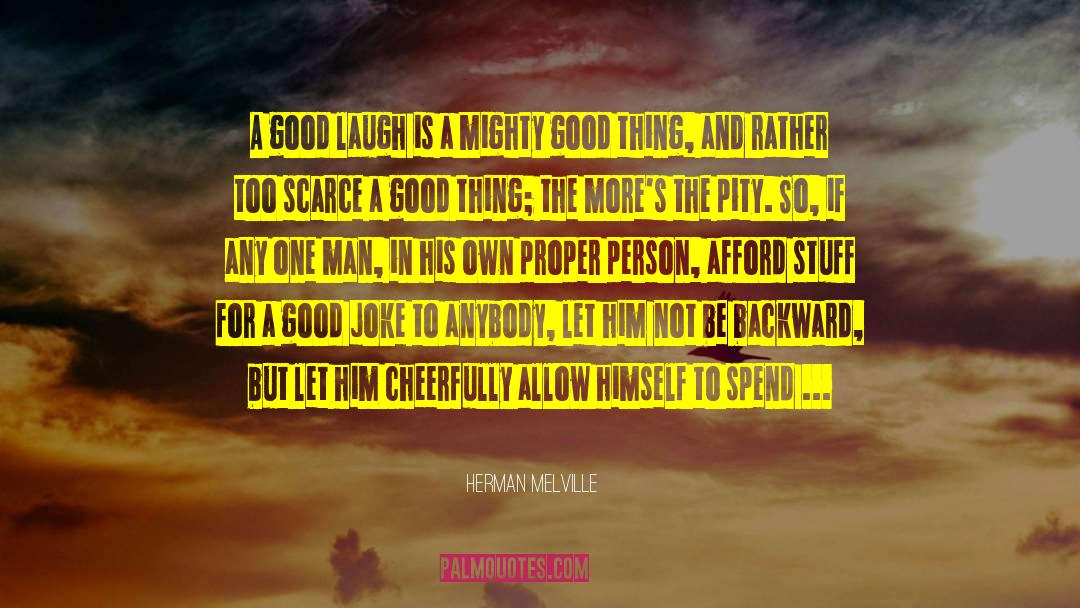 Good Laugh quotes by Herman Melville