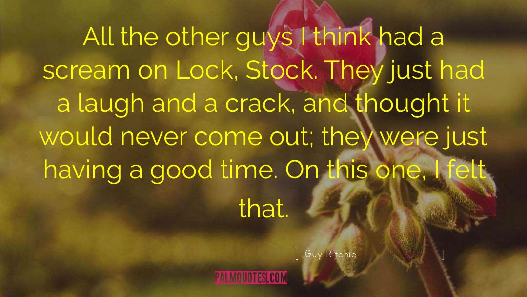 Good Laugh quotes by Guy Ritchie