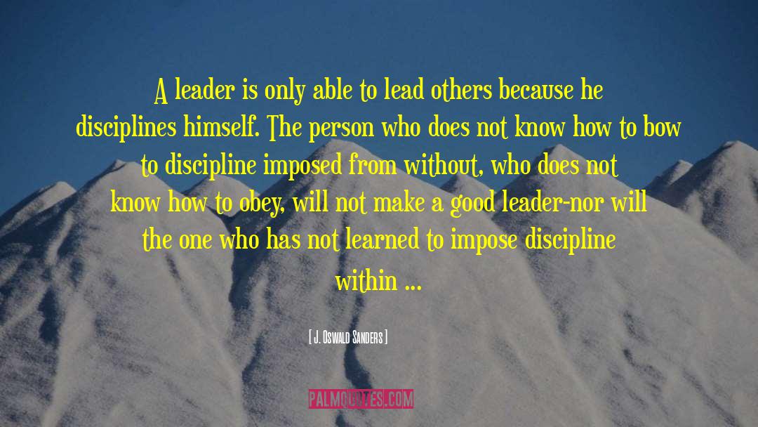 Good Leader quotes by J. Oswald Sanders