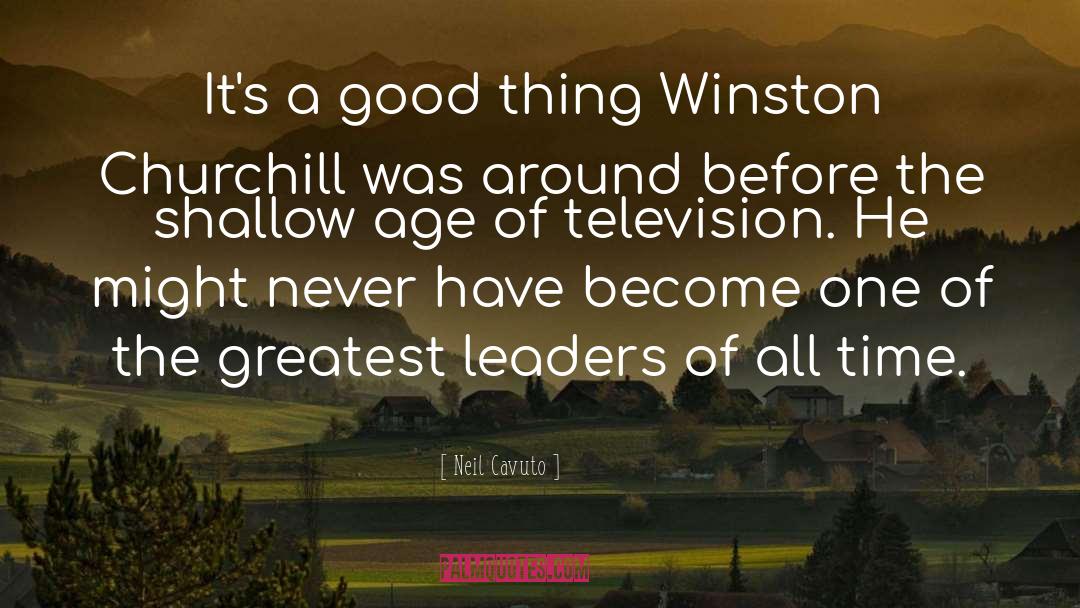 Good Leader quotes by Neil Cavuto