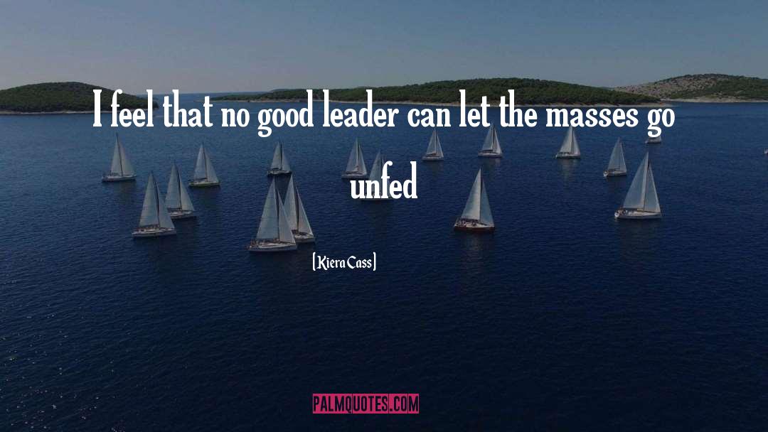 Good Leader quotes by Kiera Cass