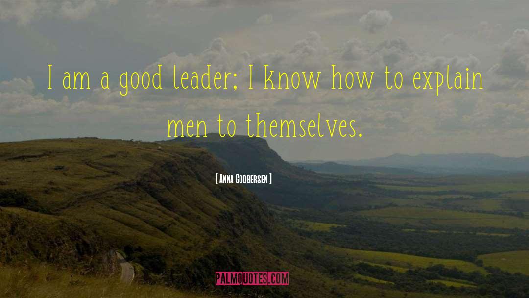 Good Leader quotes by Anna Godbersen