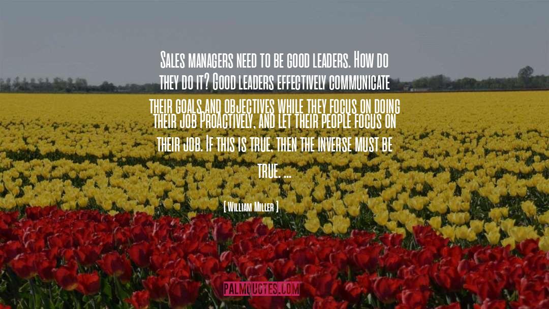 Good Leaders quotes by William Miller