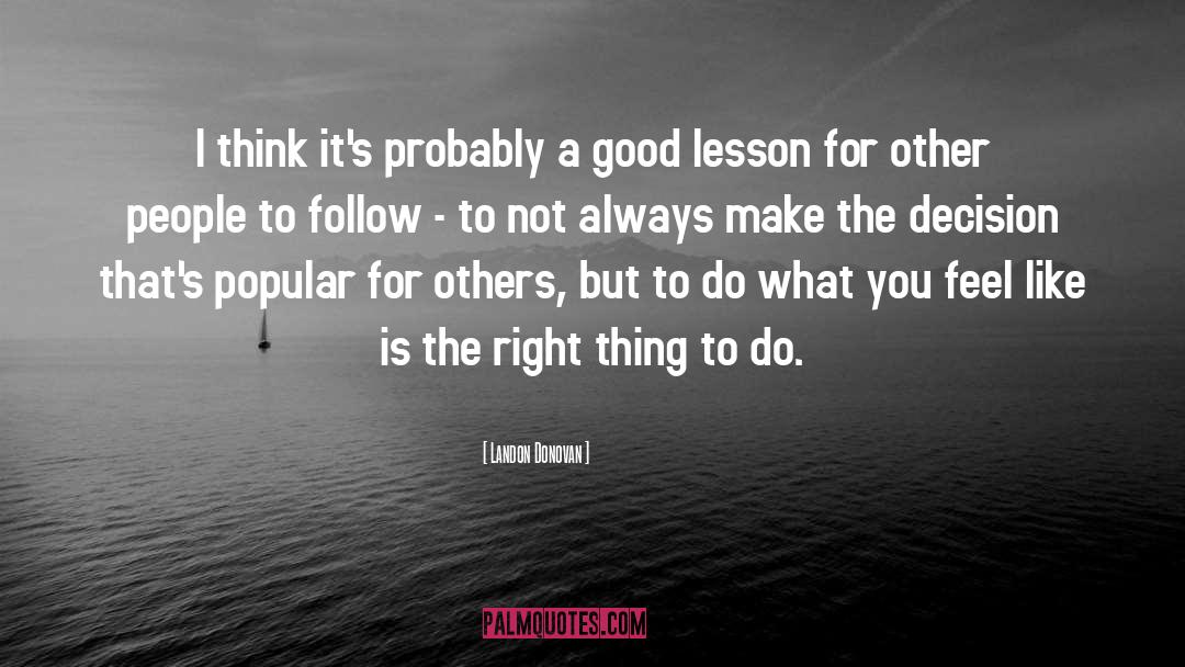 Good Lesson quotes by Landon Donovan
