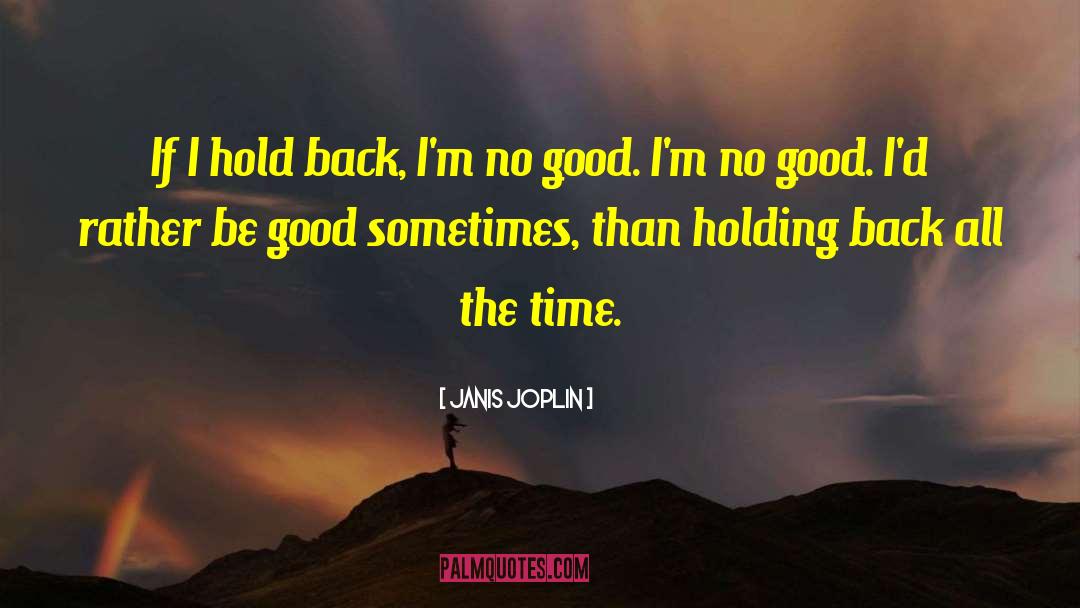 Good Lesson quotes by Janis Joplin