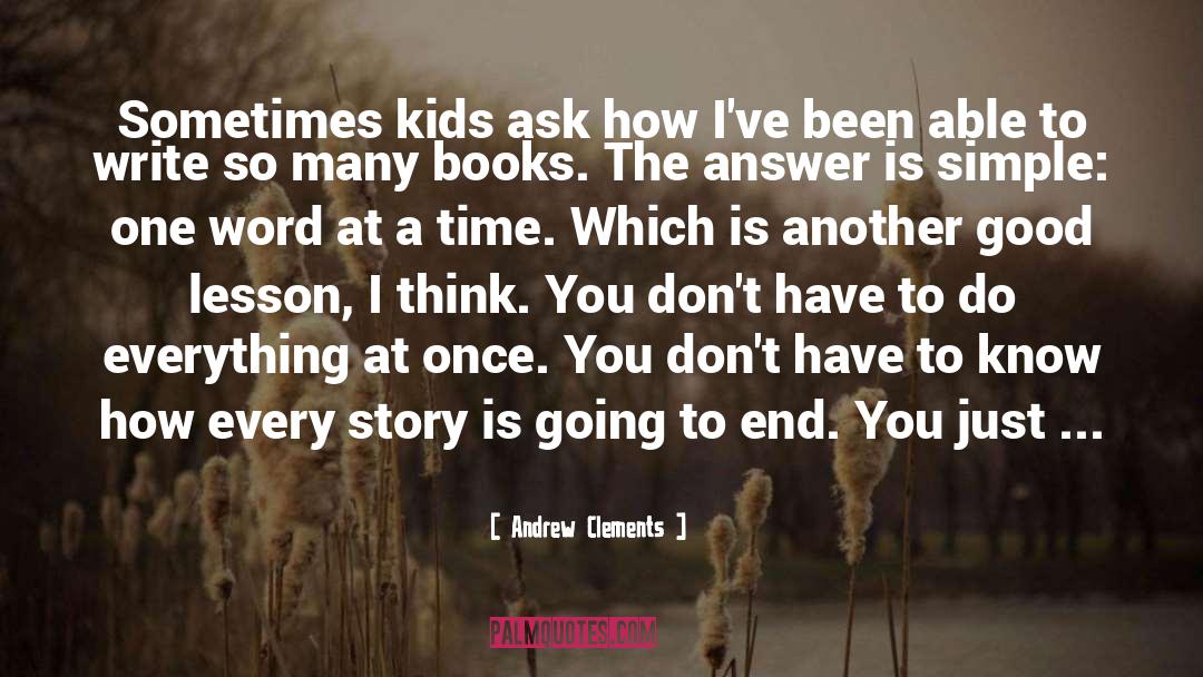 Good Lesson quotes by Andrew Clements