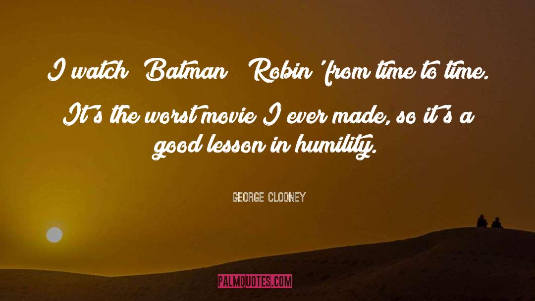 Good Lesson quotes by George Clooney