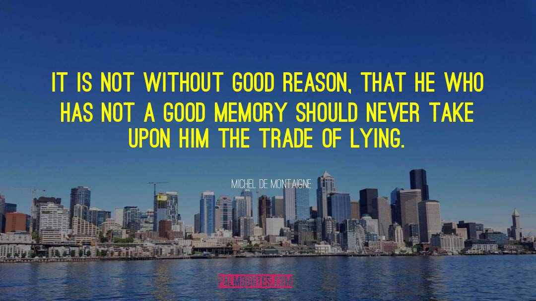 Good Liar quotes by Michel De Montaigne