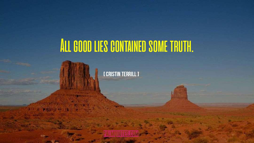 Good Lies quotes by Cristin Terrill