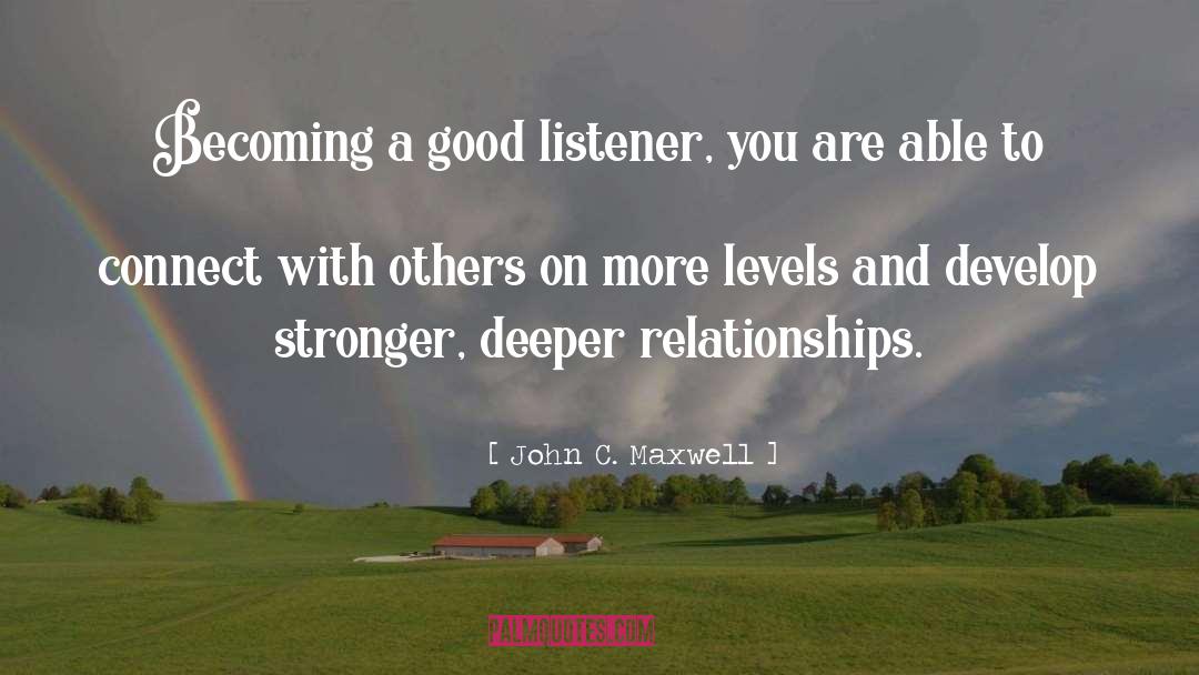 Good Listener quotes by John C. Maxwell