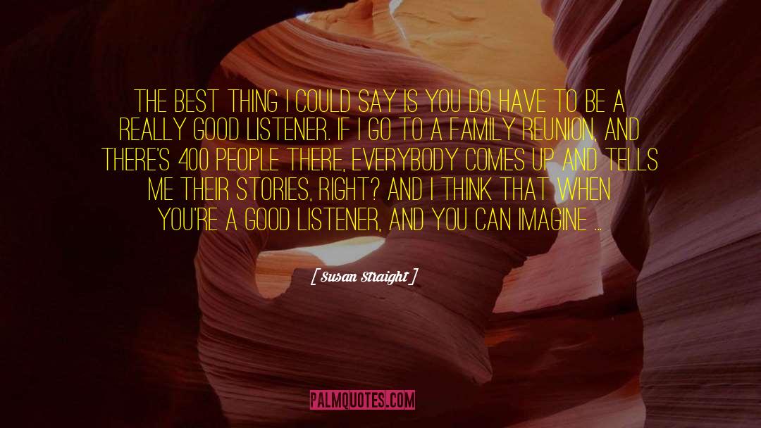 Good Listener quotes by Susan Straight