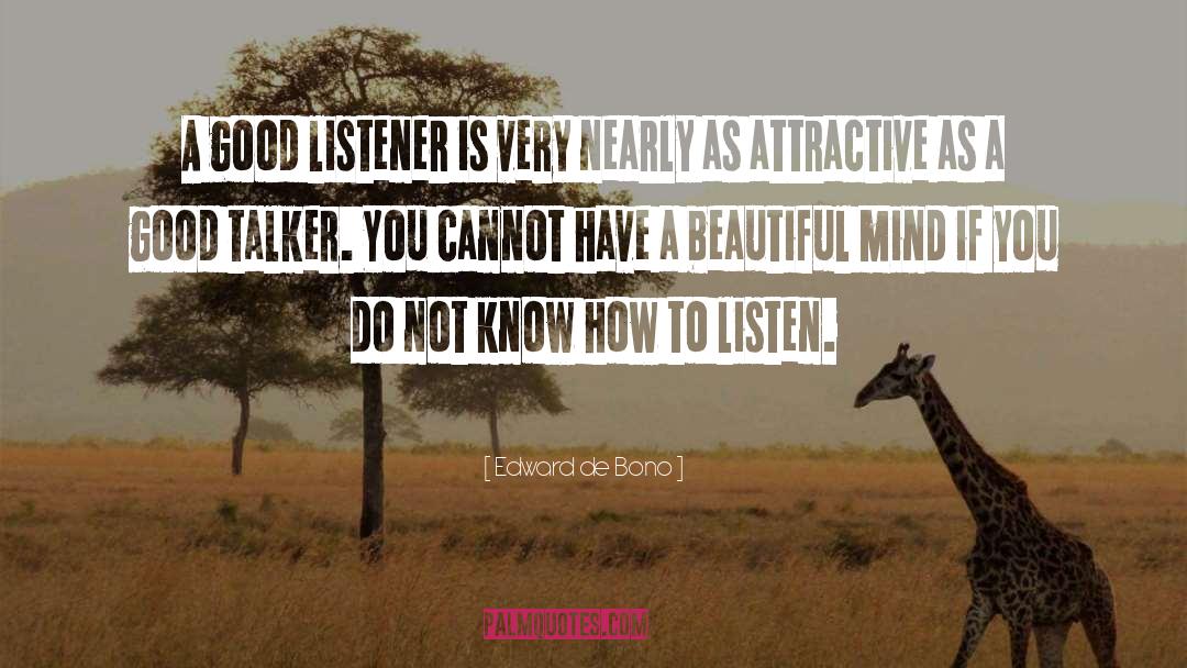 Good Listener quotes by Edward De Bono