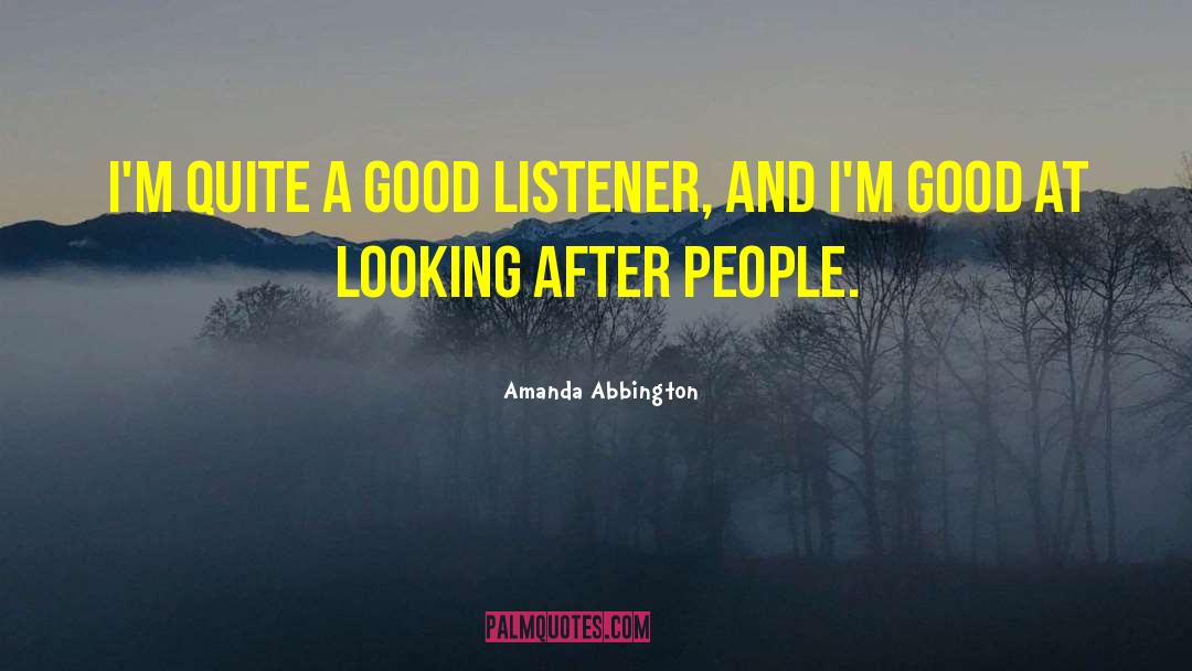 Good Listener quotes by Amanda Abbington