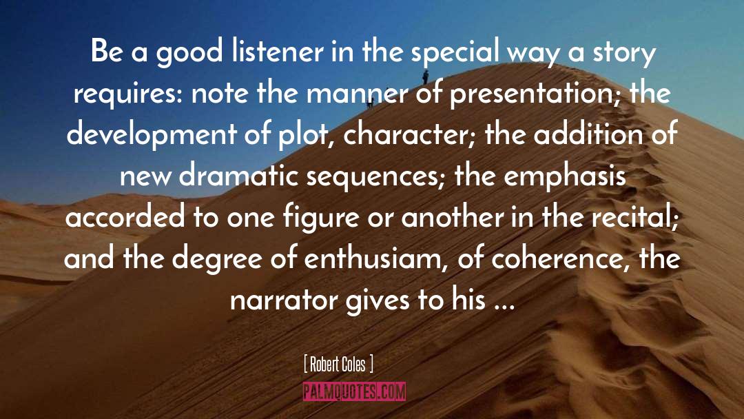 Good Listener quotes by Robert Coles