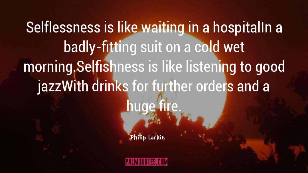 Good Listening Habit quotes by Philip Larkin