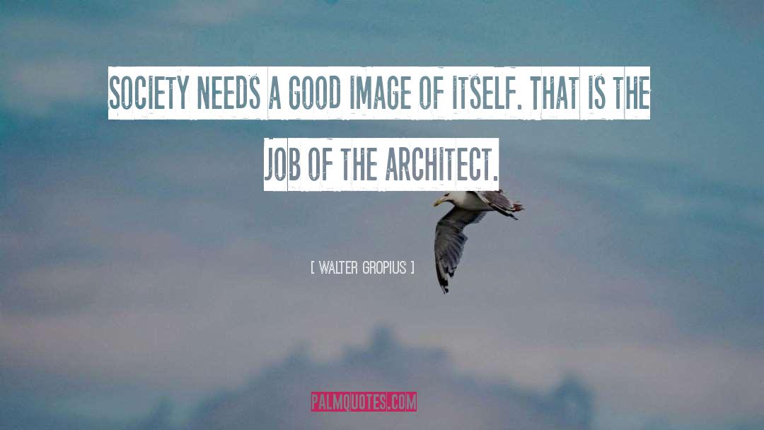 Good Logic quotes by Walter Gropius