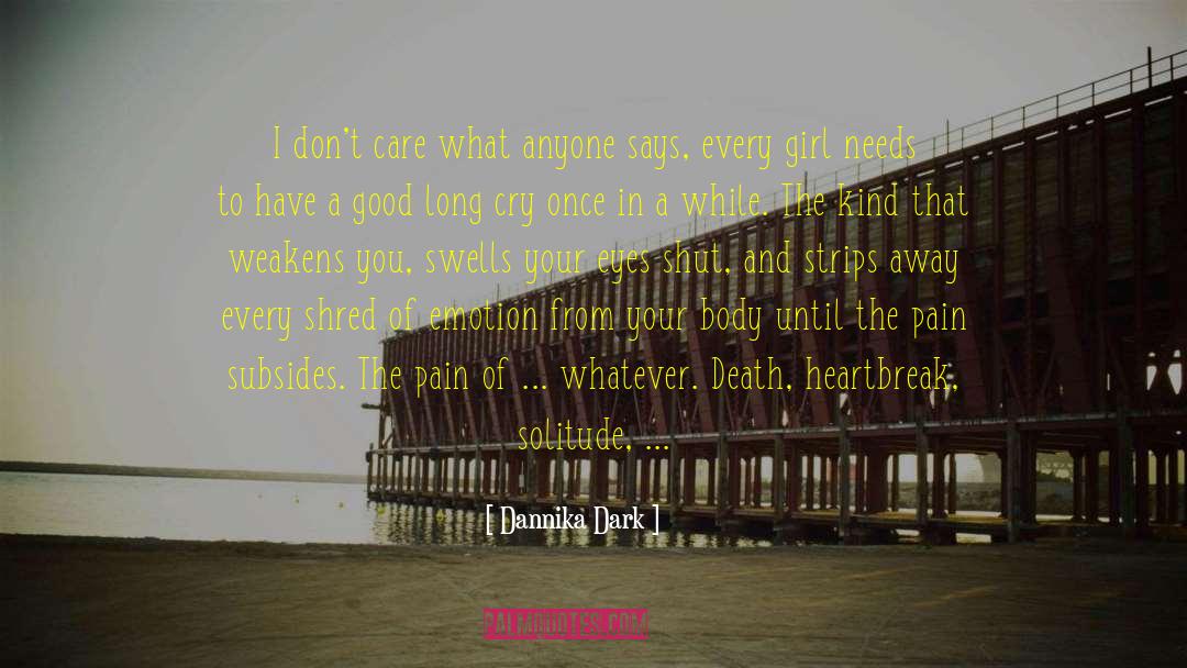 Good Long quotes by Dannika Dark