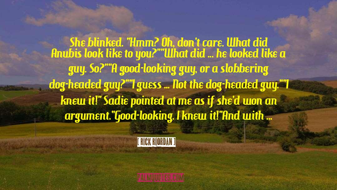 Good Looking Guys quotes by Rick Riordan