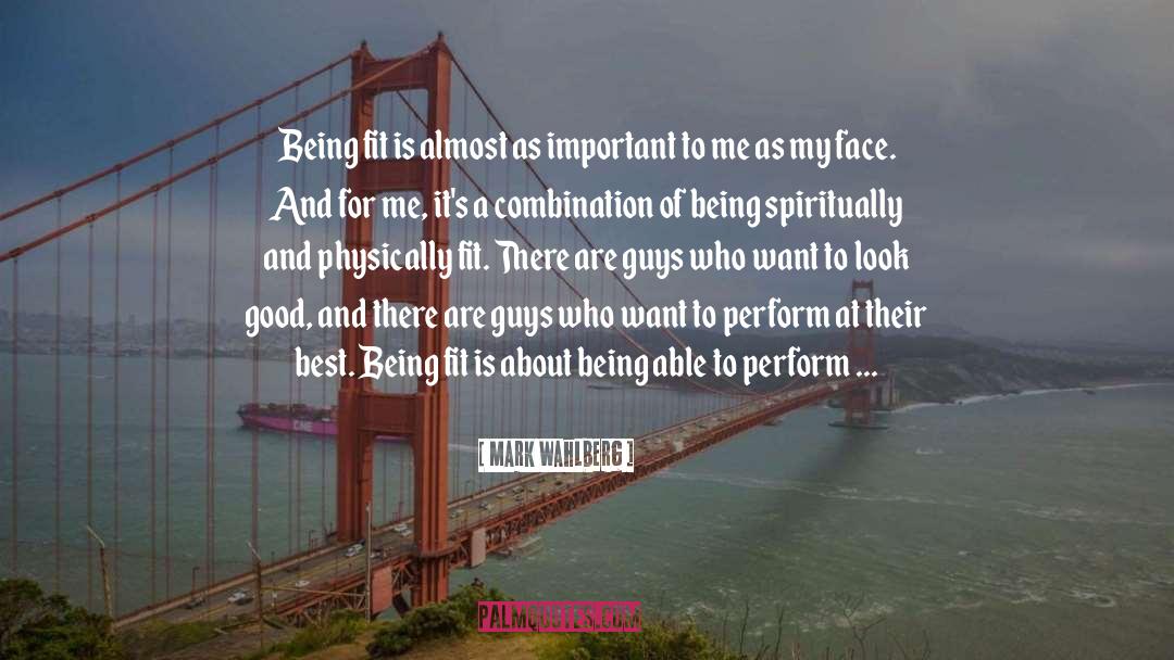 Good Looking quotes by Mark Wahlberg